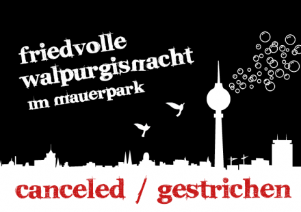 Keine Friedvolle Walpurgisnacht im Mauerpark!